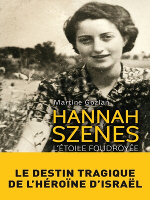 cover image of Hannah Szenes--L'étoile foudroyée